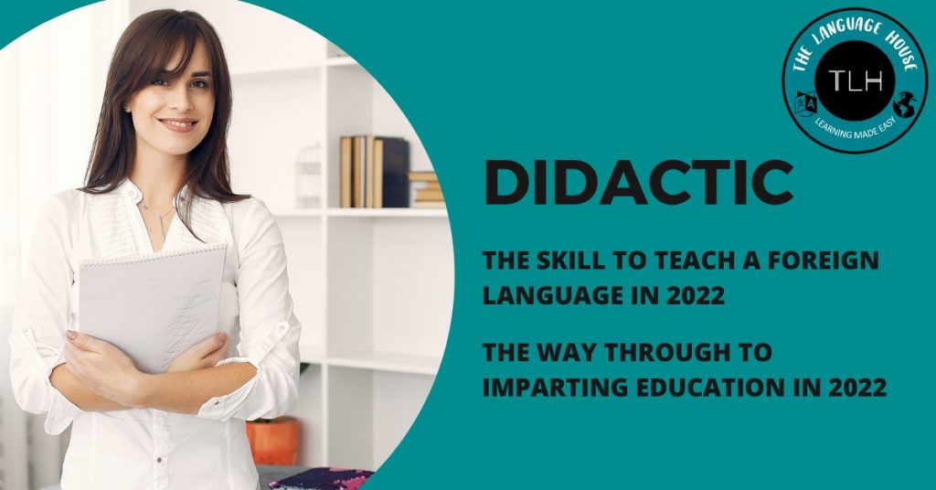 DIDACTIC: The skill to teach a foreign language in 2022