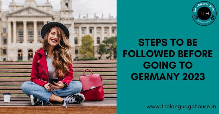 Steps to be followed before going to Germany 2023