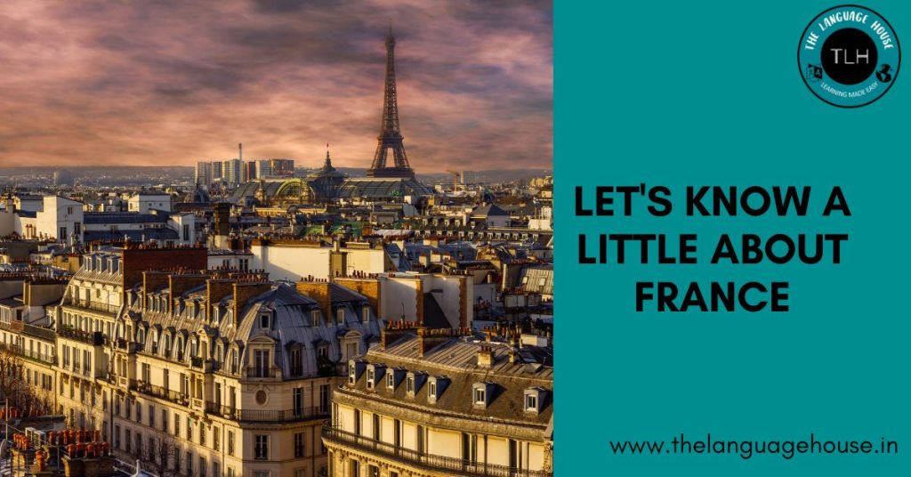 LET'S KNOW A LITTLE ABOUT FRANCE